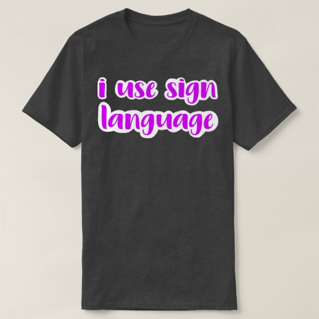 i använda teckenspråk fuchsia t shirt (Design framsida)