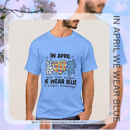 I April Bär Vi Blå T-Shirt För Autismmedvetenhet