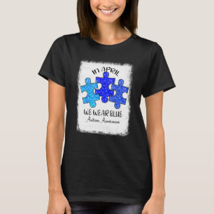 I april bär vi blått Autismmedvetenhet Autism Band T Shirt