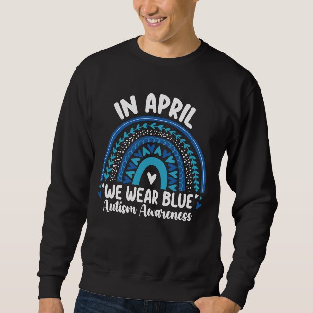 I april Bära vi "Blue Autism Awareness Rainbow" Lång Ärmad Tröja (Framsida)
