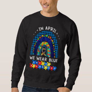 I april Bära vi Blue Autism Awareness Rainbow Puz Lång Ärmad Tröja