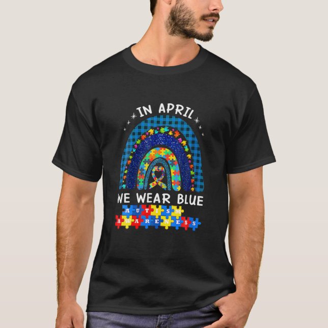 I april Bära vi Blue Autism Awareness Rainbow Puz T Shirt (Framsida)