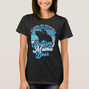 I april Bära vi Blue Autism Mamma Bear World Autis T Shirt