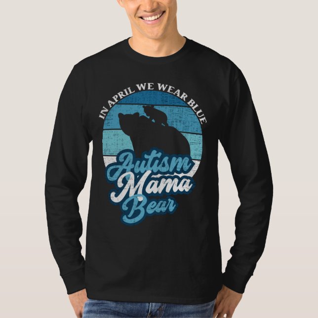 I april Bära vi Blue Autism Mamma Bear World Autis T Shirt (Framsida)
