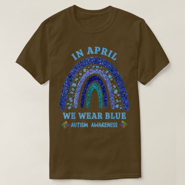 I april Bära vi Blue Autism Rainbow Autism Awaren T Shirt (Design framsida)