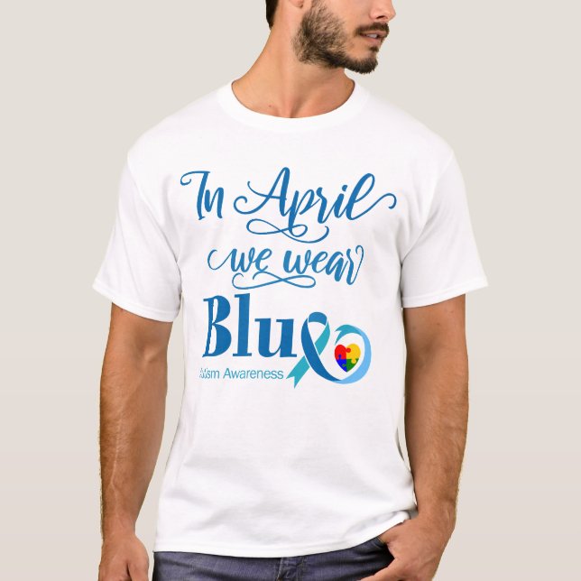 I April Väntar Vi Blått, Autismmedvetenhet Månad T Shirt (Framsida)