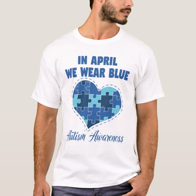 I April Vi Bär Blått, Autismmedvetenhet Månad T Shirt (Framsida)