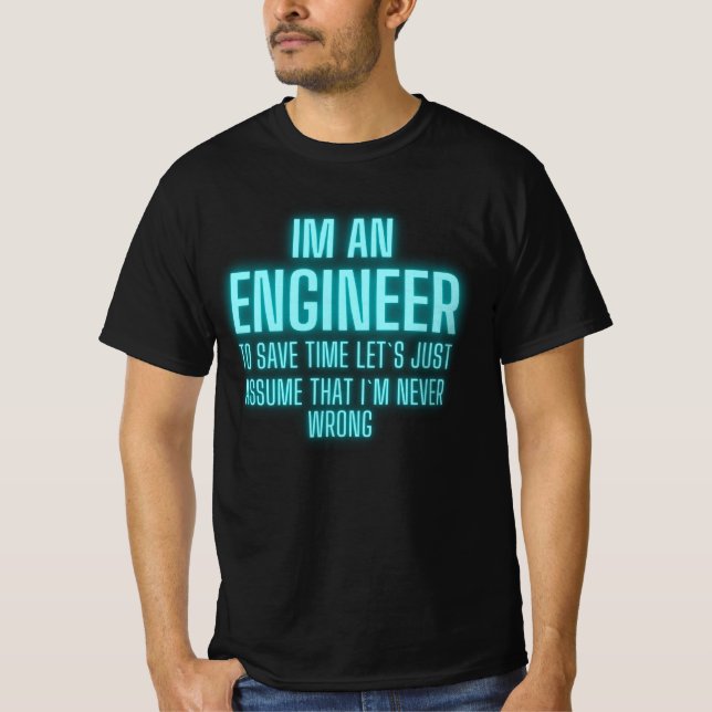 I är en Ingenjör I alltid Höger - luddig Ingenjör T Shirt (Framsida)