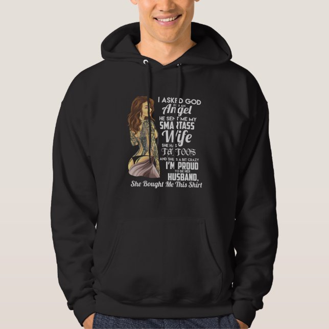 I asked God for an Angel smartass  Wife Woman Hoodie (Framsida)