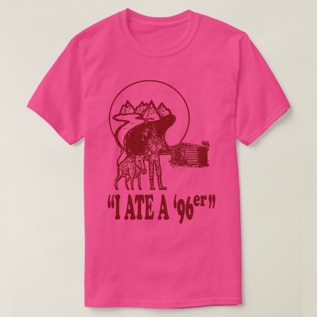 I Ate A 96 er T Shirt (Design framsida)