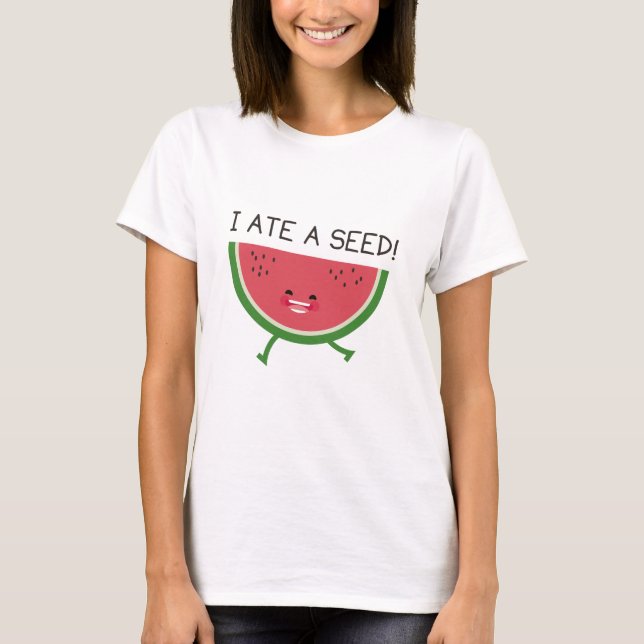 I Ate A Seed Moderskap T-Shirt (Framsida)