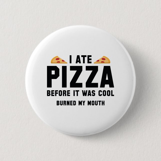 I Ate Pizza Before It Was Cool Knapp (Framsida)