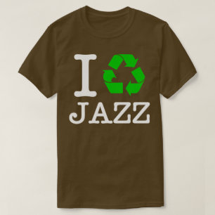 I Återvinna Jazz T Shirt