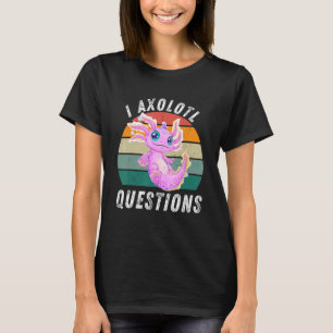 I Axolotl Frågar Cute Axolotl Ambystoma för Wom T Shirt