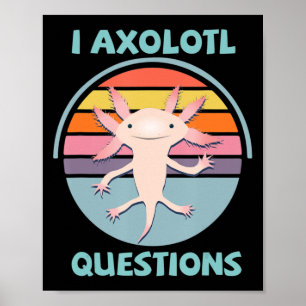 I Axolotl Frågar Kawaii Anime Axolotl Gift Adul Poster