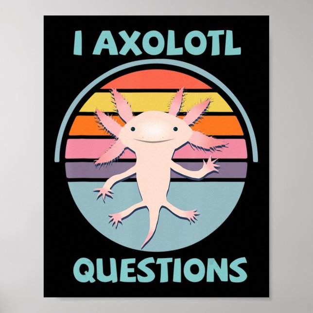I Axolotl Frågar Kawaii Anime Axolotl Gift Adul Poster (Framsidan)