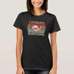 I Axolotl Frågar Kids Youth Manar Women Cute Axol T Shirt