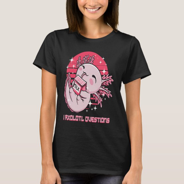 I Axolotl Frågar Salamander Memes Amphibians Tr T Shirt (Framsida)