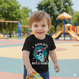 I Axolotl Questions, Cute Axolotl Quote T Shirt