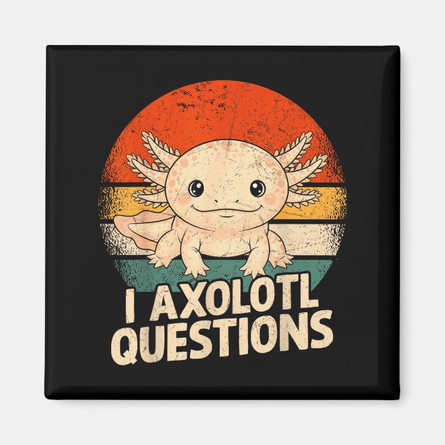 I Axolotl Questions Shirt Adults Youth Kids Retro  Magnet (Framsidan)