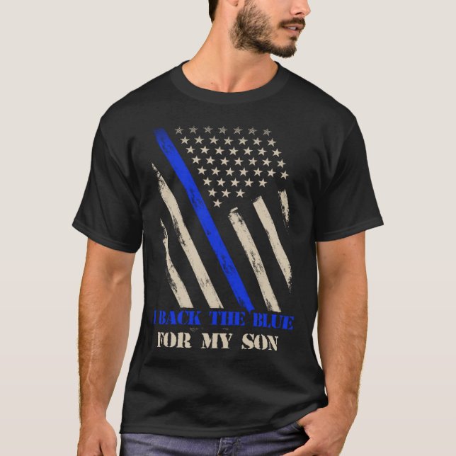 I Back The Blue For My Son Proud Police Officer s  T Shirt (Framsida)