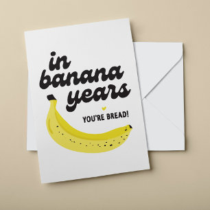 I Banana Years är du Banana Bread Birthday Card Kort
