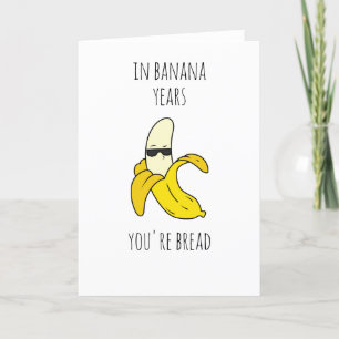 I Banana Years Funny Birthday Helgkort