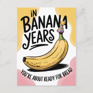 I Bananår Är Du Bröd Skämt Gammal Födelsedag Vykort