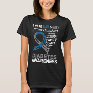 I Bära Blue& Grått for My DaughDiabetes A T Shirt