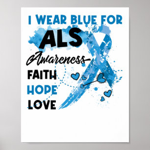 I Bära Blue for ALS Awareness Faith Hope Kärlek Poster