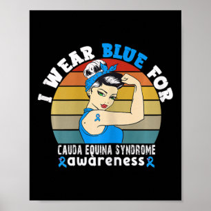 I Bära Blue for Cauda Equina Syndrome Awareness Poster
