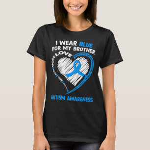 I Bära Blue för min broderautism-medvetenhet T Shirt