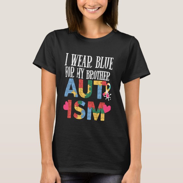 I Bära Blue för min broderautism-medvetenhet T Shirt (Framsida)