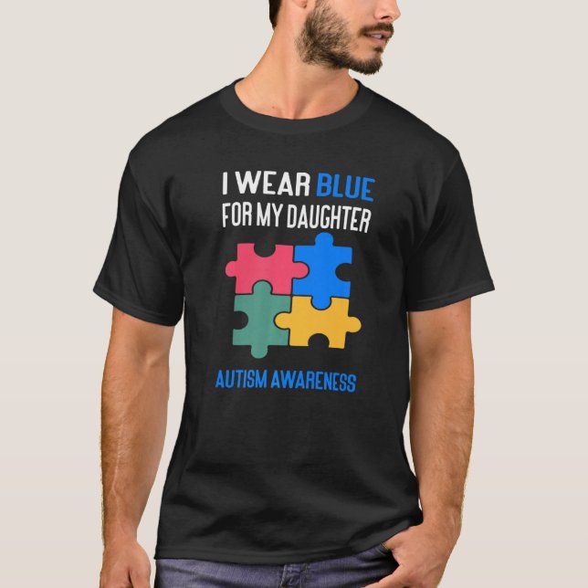 I Bära Blue för min dotter Autism Awareness Pappa  T Shirt (Framsida)
