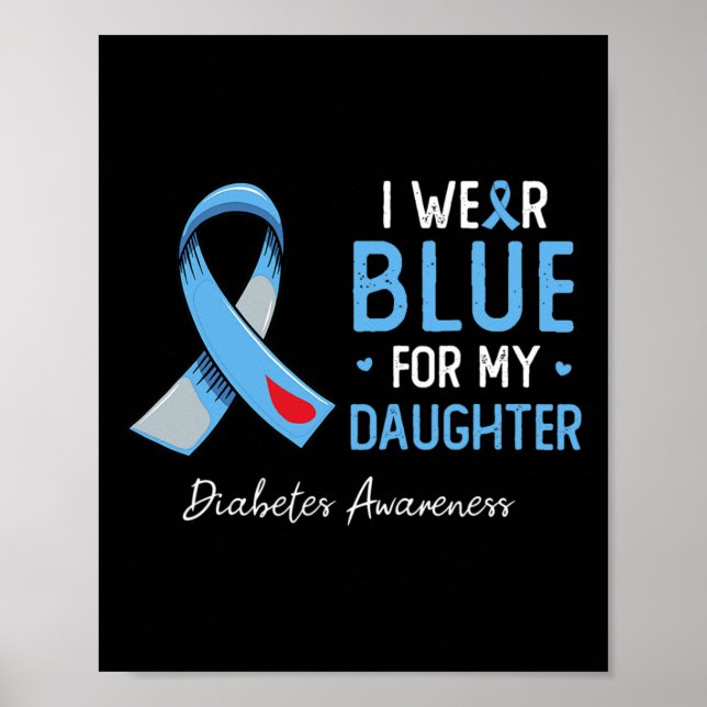 I Bära Blue för min dotter Diabetes Awareness Mon Poster (Framsidan)