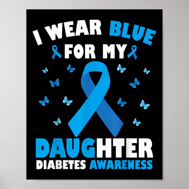 I Bära Blue för min dotter Diabetes Awareness T1d Poster (Framsidan)
