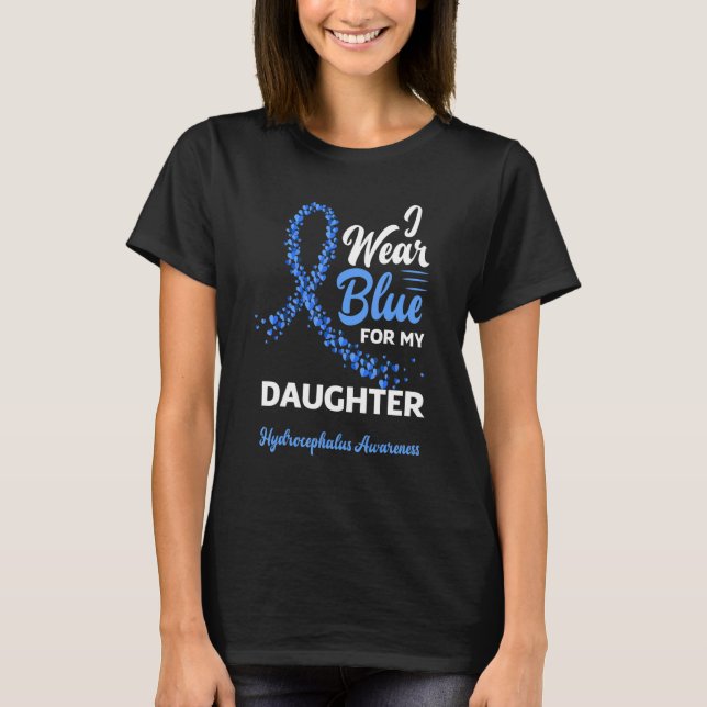 I Bära Blue för min dotter Hydrocephalus Awarenes T Shirt (Framsida)