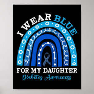 I Bära Blue för min dotter T1d typ 1-diabetes Aw Poster