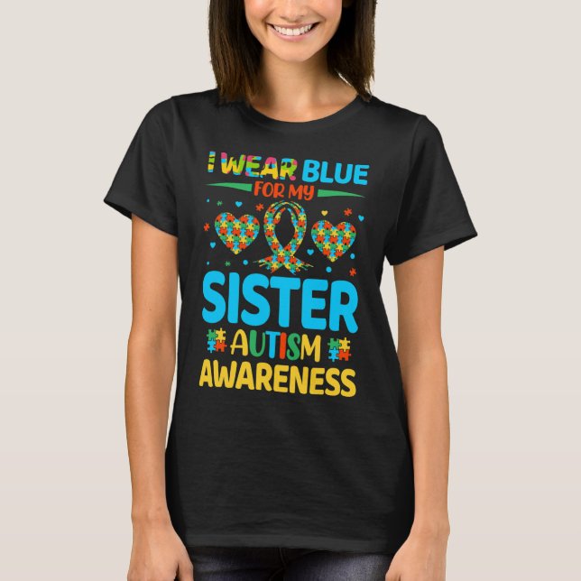 I Bära Blue för min syster Autism Awareness Brothe T Shirt (Framsida)