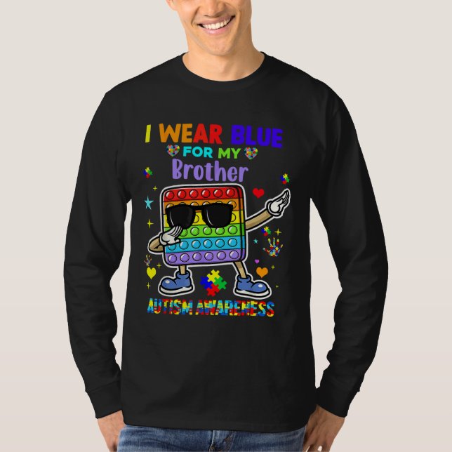 I Bära Blue for My Brother Autism Awareness Month T Shirt (Framsida)