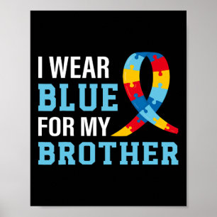 I Bära Blue for My Brother Autism Awareness Sister Poster