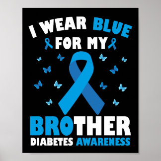 I Bära Blue for My Brother Diabetes Awareness T1D Poster