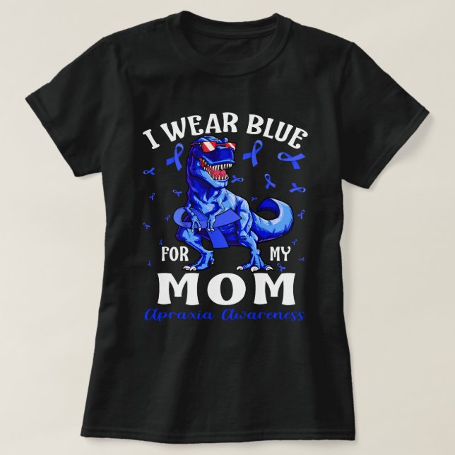 I Bära Blue for My MAMMA Apraxia Awareness Dinosau T Shirt (Design framsida)