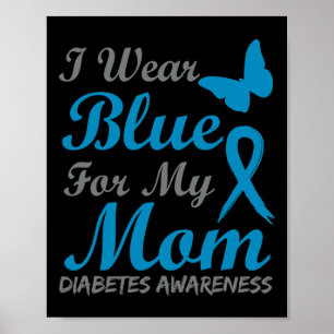 I Bära Blue for My Mamma Diabetes Awareness Ribbon Poster