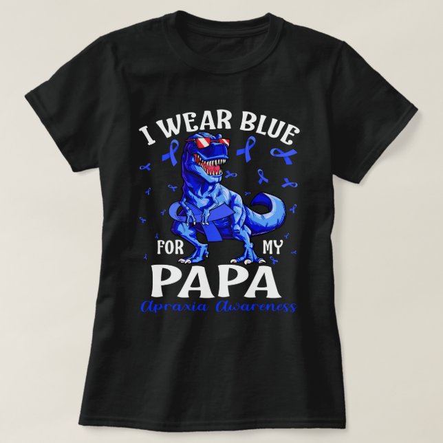 I Bära Blue for My PAPPA Apraxia Awareness Dinosau T Shirt (Design framsida)