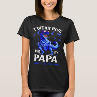 I Bära Blue for My PAPPA Autism Awareness Dinosaur T Shirt