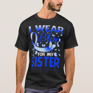 I Bära Blue for My SISTER ALS Awareness Butterfly T Shirt