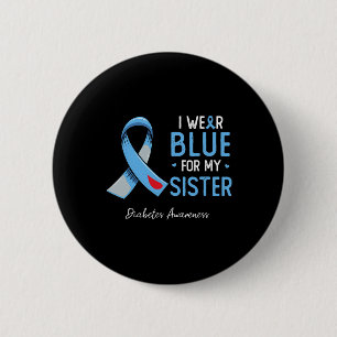I Bära Blue for My Sister Diabetes Awareness Månad Knapp