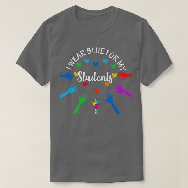 I Bära Blue for My Studenter Lärare Autism Awaren T Shirt (Design framsida)