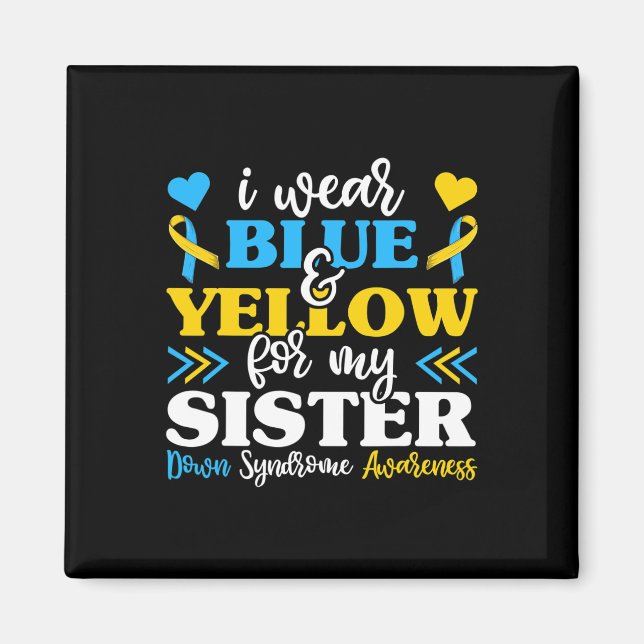 I Bära Blue Gult for My Sister Down Syndrome Bro Magnet (Framsidan)